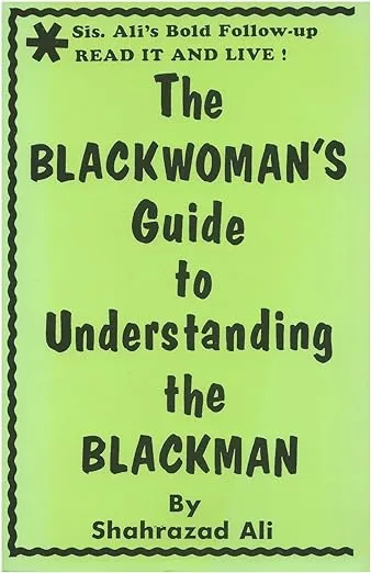 The Blackwoman's Guide to Understanding the Blackman