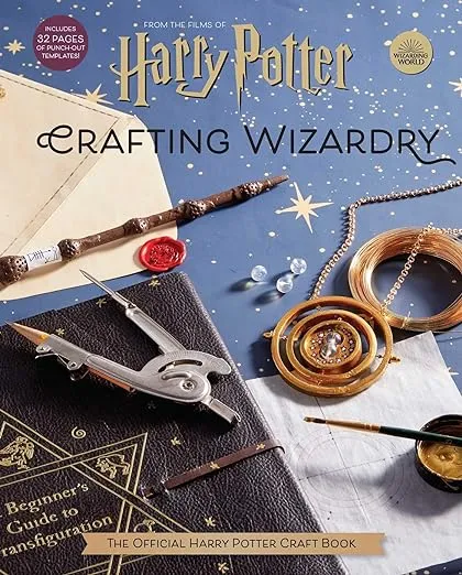 Harry Potter: Crafting Wizardry: The Official Harry Potter Craft Book