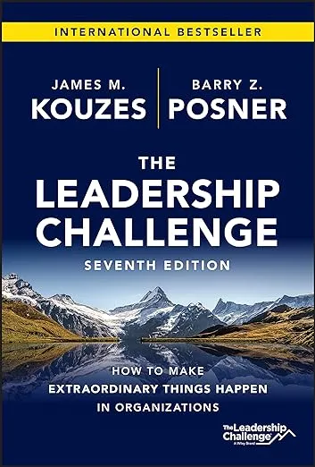 The Leadership Challenge: How to Make Extraordinary Things Happen in Organizations (J-B Leadership Challenge: Kouzes/Posner)