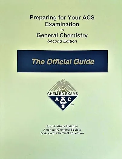 Preparing for Your ACS Examination in General Chemistry - the Official Guide