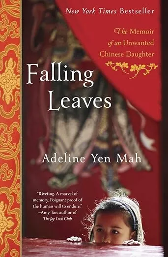 Falling Leaves: The Memoir of an Unwanted Chinese Daughter