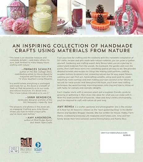 Crafting with Nature: Grow or Gather Your Own Supplies for Simple Handmade Crafts, Gifts & Recipes