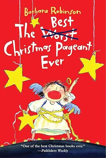 The Best Christmas Pageant Ever: An Award-Winning Holiday Classic of Laughter and Christmas Spirit―Now a Major Motion Picture from Lionsgate (The Best Ever)