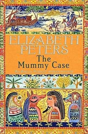 The Mummy Case (Amelia Peabody Murder Mystery)