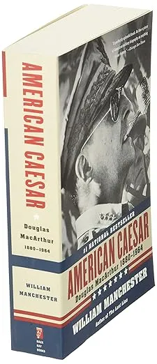 American Caesar: Douglas MacArthur 1880 - 1964