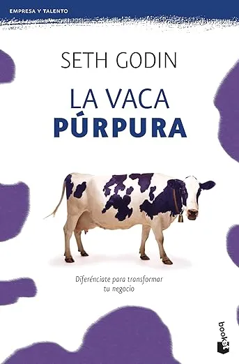 La vaca púrpura: Diferénciate para transformar tu negocio (Spanish Edition)