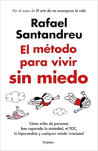 El método para vivir sin miedo / The Method to Live Fearlessly (Spanish Edition)