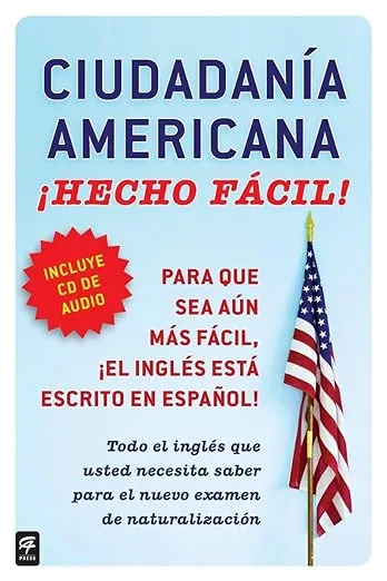 Ciudadania Americana ¡Hecho fácil! con CD (United States Citizenship Test Guide (Hecho facil) (Spanish Edition)