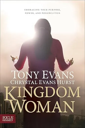 Kingdom Woman: Embracing Your Purpose, Power, and Possibilities