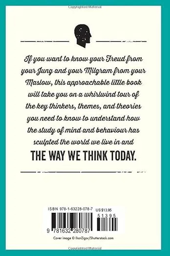 The Little Book of Psychology: An Introduction to the Key Psychologists and Theories You Need to Know