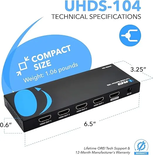 OREI UltraHD 4K @ 60 Hz 1 X 4 HDMI Splitter 1 in 4 Out 4 Port 4: 8-Bit - HDMI 2.0, HDCP 2.0, 18 Gbps, EDID, Duplicate / Mirror 4K Screens - UHDS-104