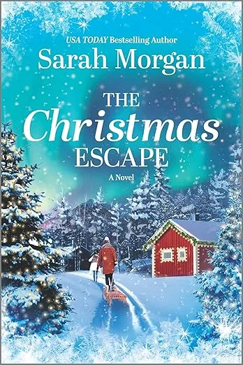 The Christmas Escape: A Captivating Tale of Friendship, Festive Season, and Risking it All Under the Northern Lights for the Biggest Gift of All