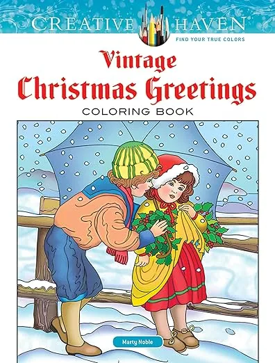 Creative Haven Vintage Christmas Greetings Coloring Book (Creative Haven Coloring Books)