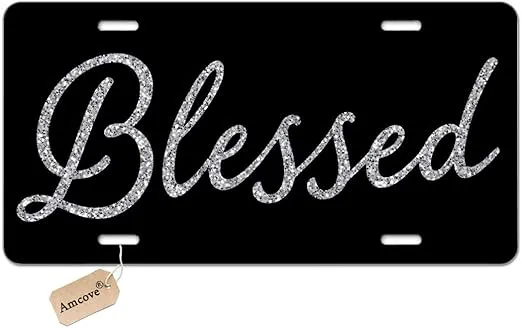Blessed Car Tag Glitter Like - Front License Plate Vanity Tag, Car License Plate, Art Plate 6 X 12 Inch