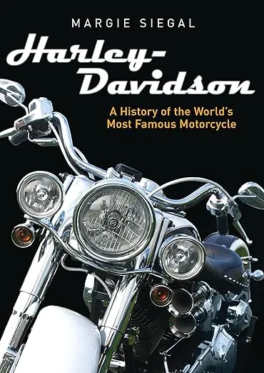 Harley-Davidson: A History of the World’s Most Famous Motorcycle (Shire Library USA)