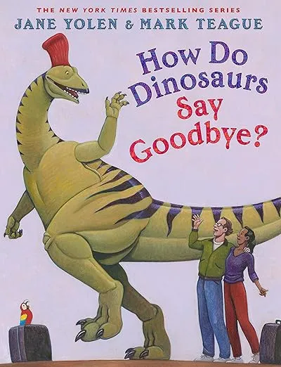How Do Dinosaurs Say Goodbye?