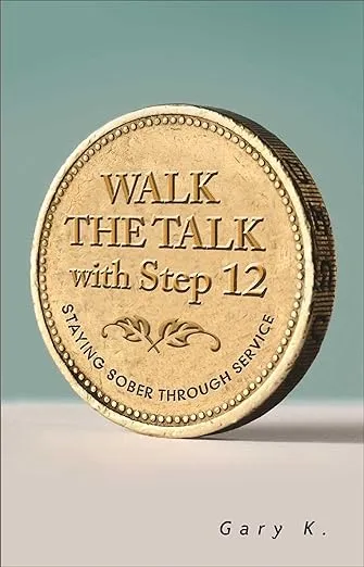 Walk the Talk with Step 12: Staying Sober Through Service (1)